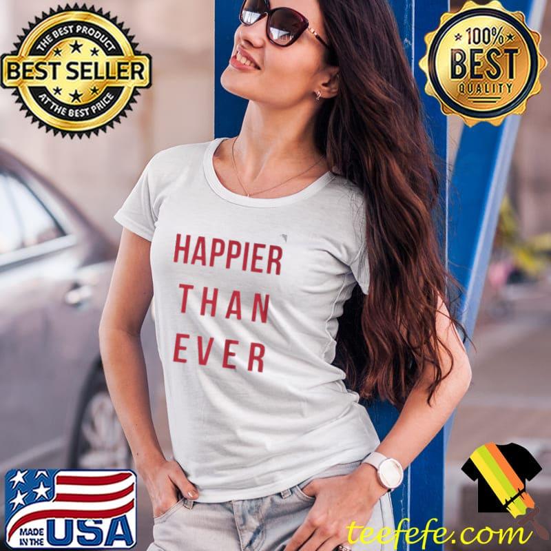 Funny Happier than ever Ladies Tee Funny Happier than ever Ladies Tee
