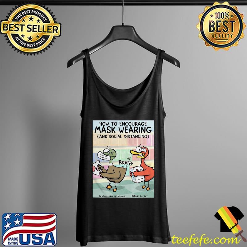 Funny How To Encourage Mask Wearing And Social Distancing Shirt Tank Top Funny How To Encourage Mask Wearing And Social Distancing Shirt Tank Top