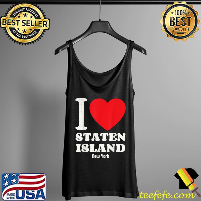 Funny I Love Staten Island New-York Lover Retro Distressed Style T-Shirt Tank Top Funny I Love Staten Island New-York Lover Retro Distressed Style T-Shirt Tank Top