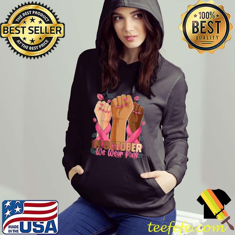 Funny In October we wear pink, Special october gift T Shirt Funny In October we wear pink, Special october gift T Shirt
