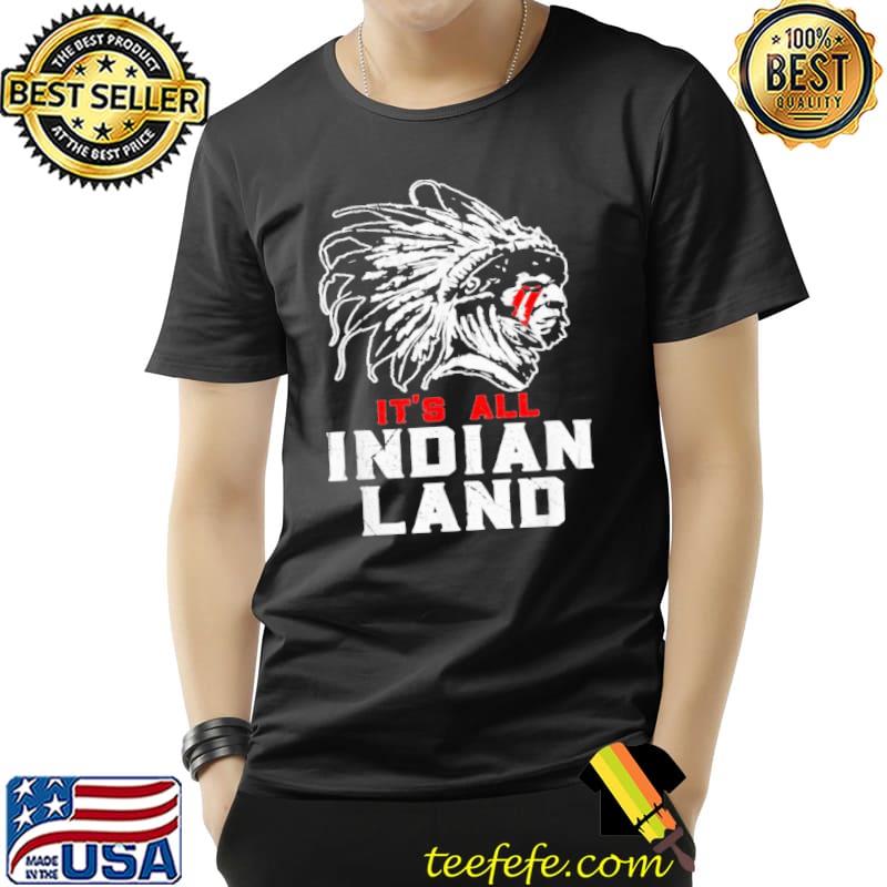 Funny it's All Indian Land Native Shirt Unisex Funny it's All Indian Land Native Shirt Unisex