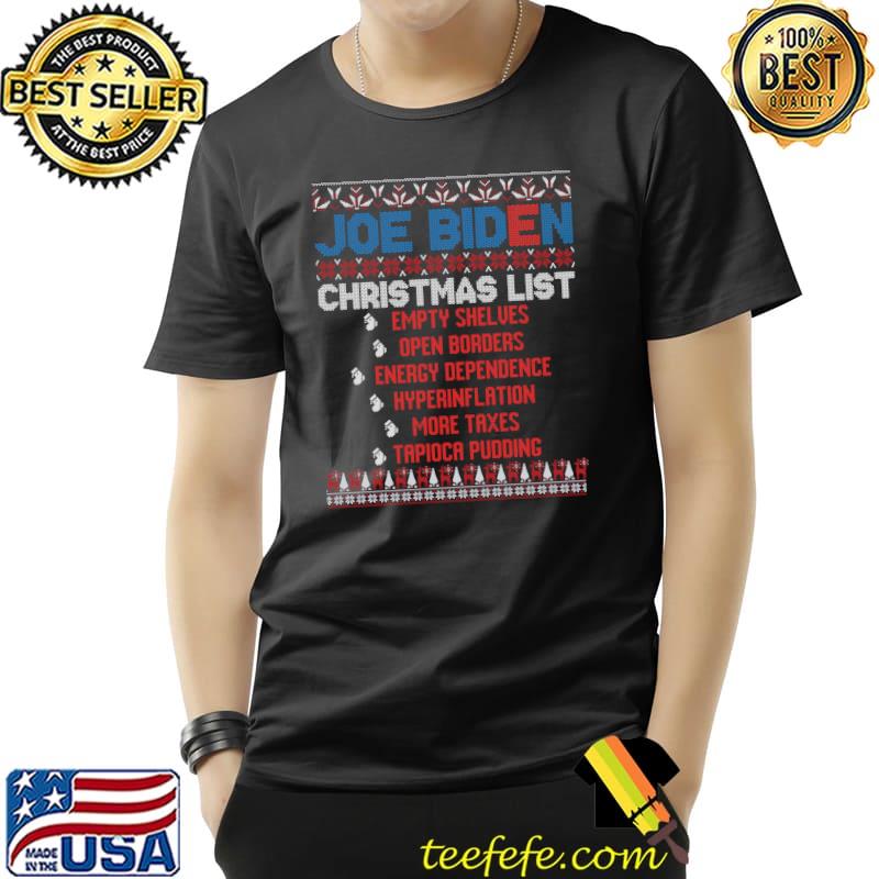 Funny Joe Biden Christmas List Ugly Christmas T-Shirt Unisex Funny Joe Biden Christmas List Ugly Christmas T-Shirt Unisex