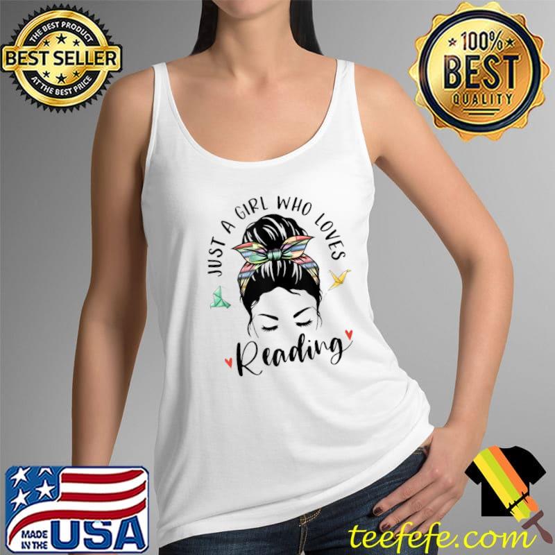 Funny Just A Girl Who Loves Reading Hair Bun Gifts For Book Lover T- Tank Top Funny Just A Girl Who Loves Reading Hair Bun Gifts For Book Lover T- Tank Top