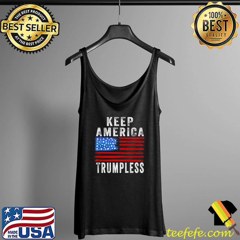 Funny keep America Trumpless Premium T-Shirt Tank Top Funny keep America Trumpless Premium T-Shirt Tank Top
