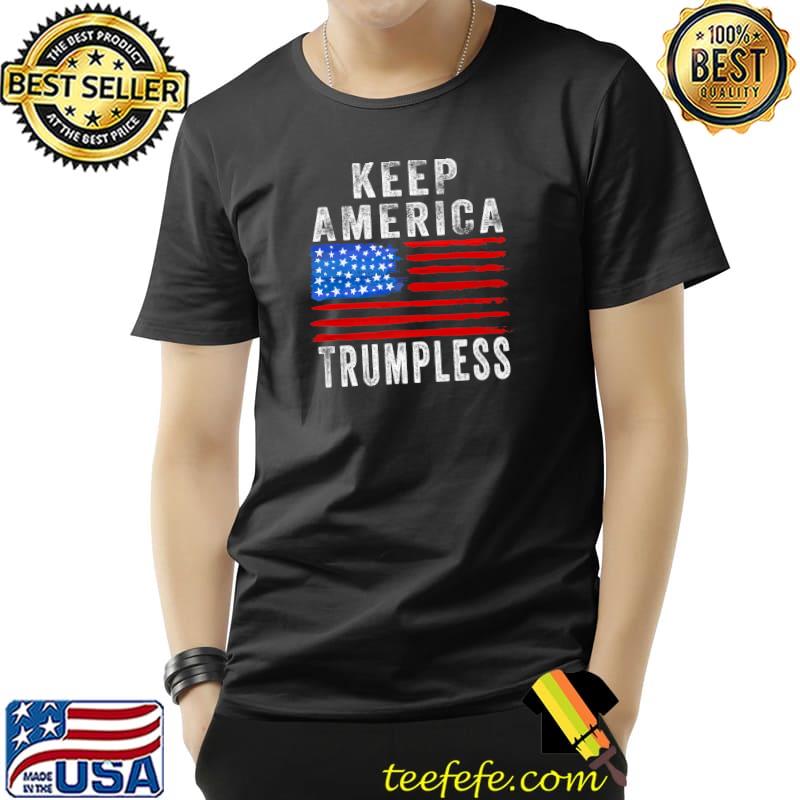 Funny keep America Trumpless Premium T-Shirt Unisex Funny keep America Trumpless Premium T-Shirt Unisex