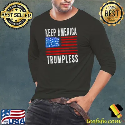 Funny kEEP AMERICA TRUMPLESS T-Shirt