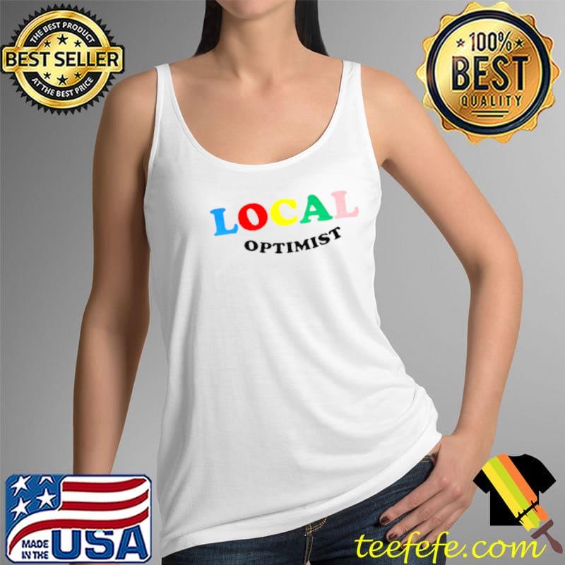 Funny local Optimist s Tank Top Funny local Optimist s Tank Top