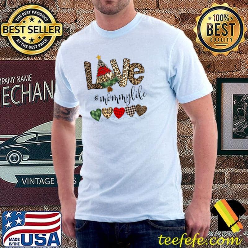 Funny love Mommy Life Heart Christmas Tree Leopard Plaid T-Shirt Unisex Funny love Mommy Life Heart Christmas Tree Leopard Plaid T-Shirt Unisex