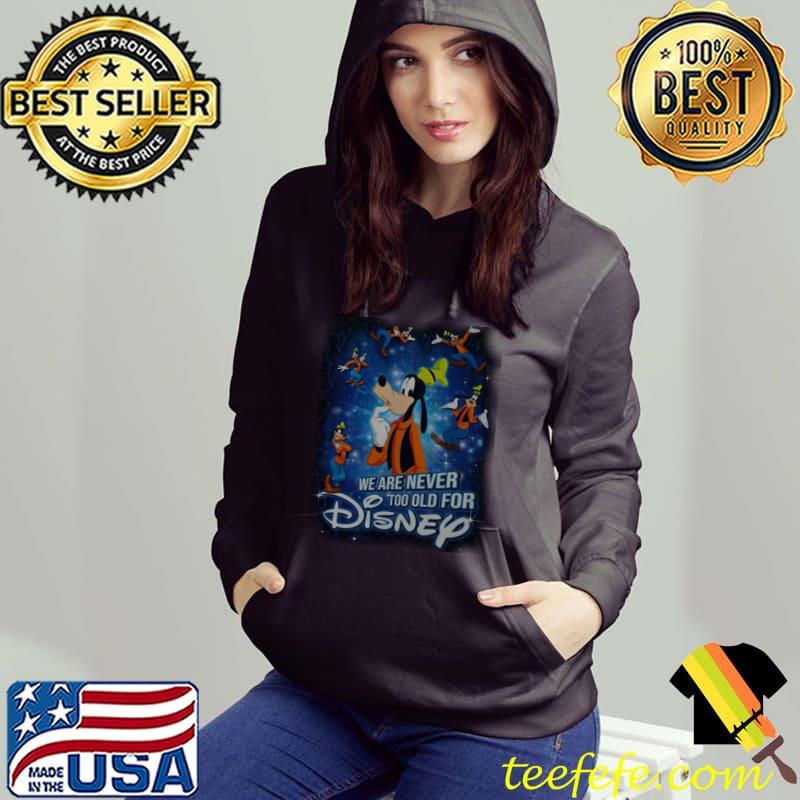 Funny Mickey Mouse We Are Never Too Old For Disney Shirt