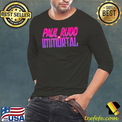 Funny paul Rudd Immortal Shirt