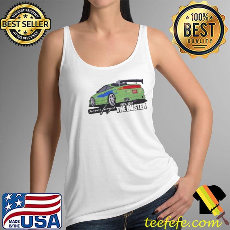 Funny paul Walker Never Forget The Buster Memorial Shirt Tank Top Funny paul Walker Never Forget The Buster Memorial Shirt Tank Top