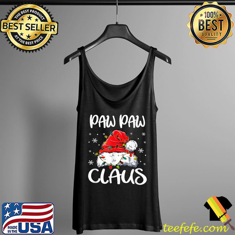 Funny Paw Paw Claus Shirt Christmas Pajama Family Matching Xmas T-Shirt Tank Top Funny Paw Paw Claus Shirt Christmas Pajama Family Matching Xmas T-Shirt Tank Top