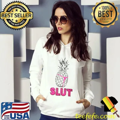 Funny Pineapple slut T shirt