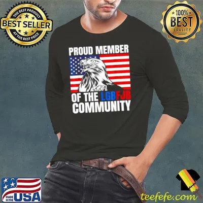 Funny proud Member Of LGBFJB Community Shirt US FLAG Republicans Shirt