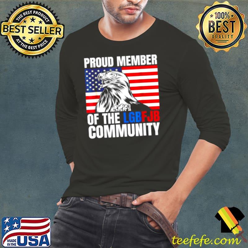 Funny proud Member Of LGBFJB Community Shirt US FLAG Republicans Shirt