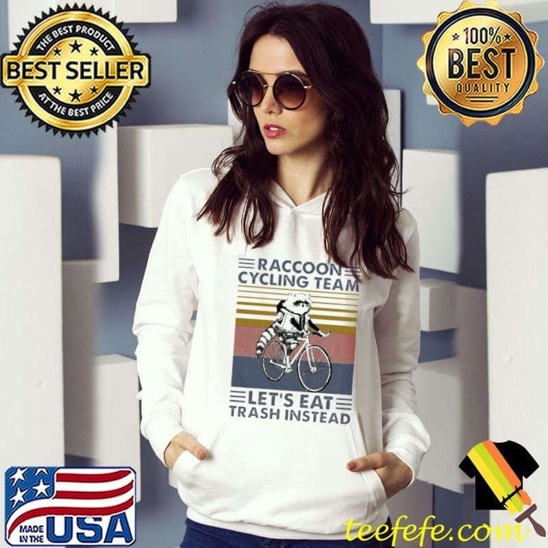 Funny raccoon Cycling team let’s eat trash instead vintage shirt