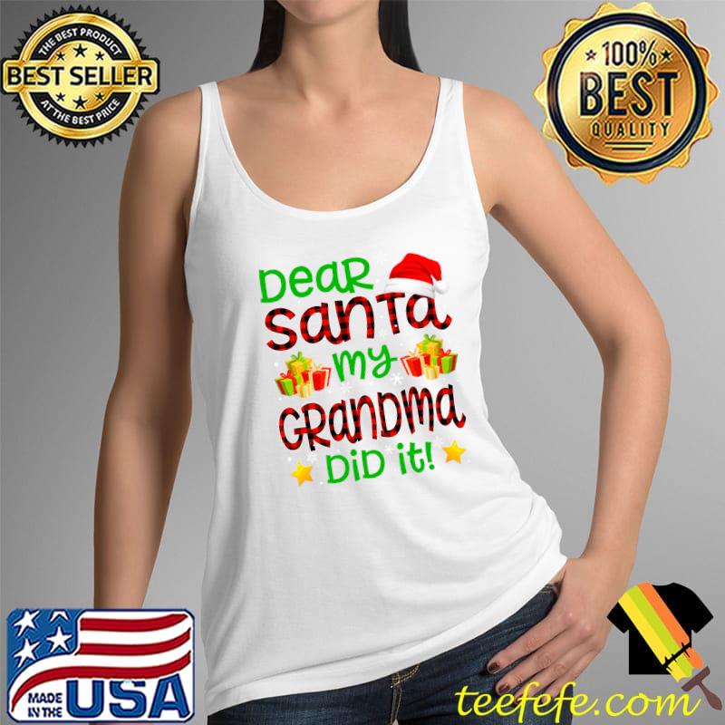 Funny Red Plaid Dear Santa My Grandma Did It Christmas Family T- Tank Top Funny Red Plaid Dear Santa My Grandma Did It Christmas Family T- Tank Top
