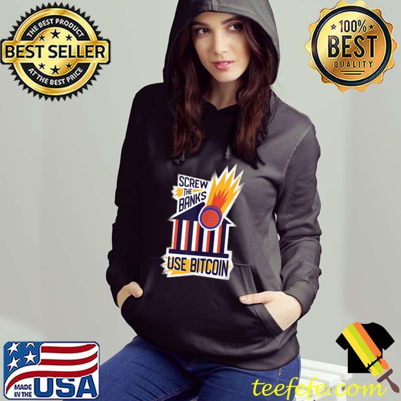 Funny Screw The Banks Use Bitcoin Crypto Lovers T-shirt