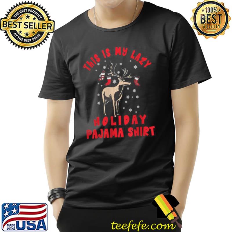 Funny This is my lazy holiday pazama Unisex Funny This is my lazy holiday pazama Unisex