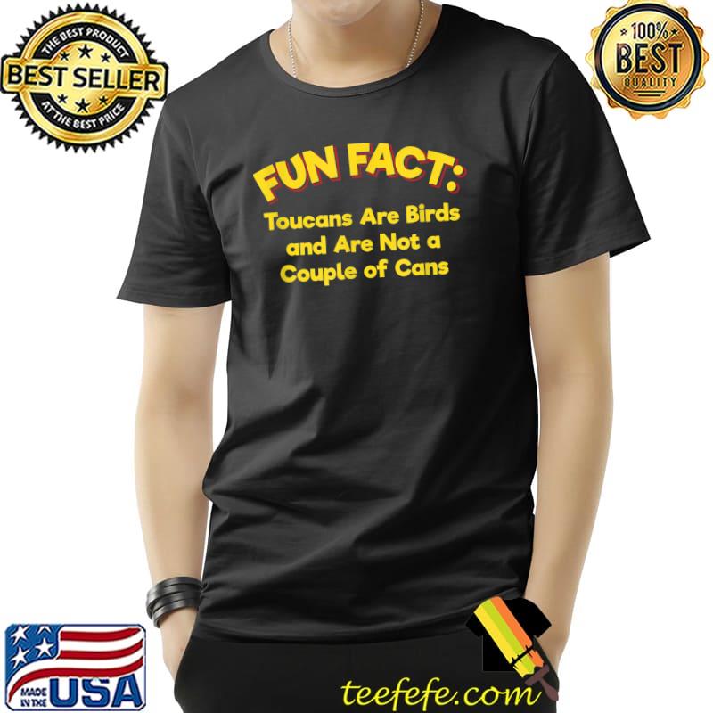 Funny Toucans Aren't a Couple of Cans Funny Animal Pun Humor T-Shirt Unisex Funny Toucans Aren't a Couple of Cans Funny Animal Pun Humor T-Shirt Unisex