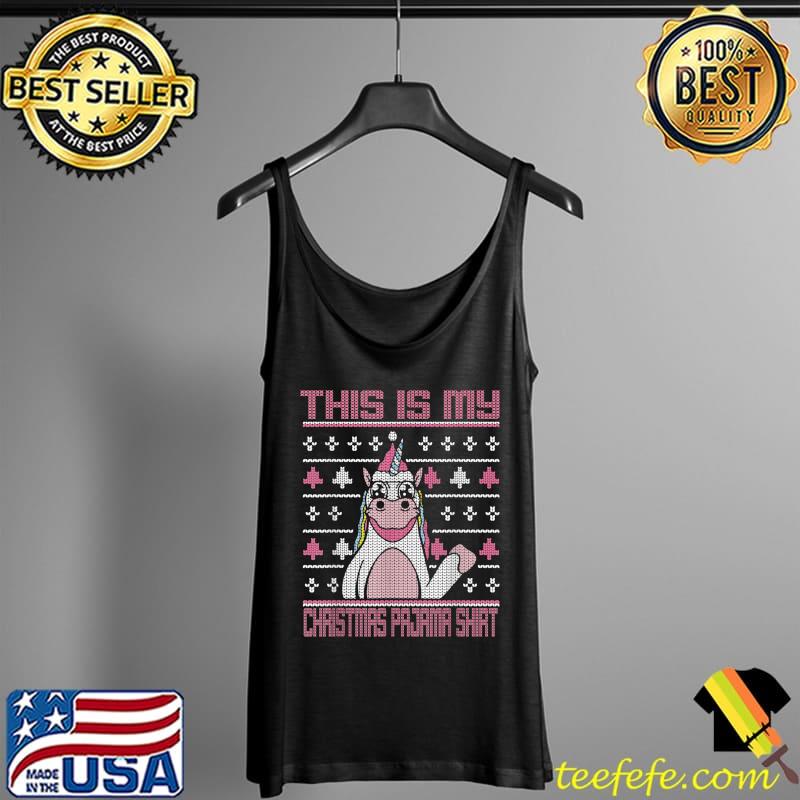 Funny Unicorn This Is My Christmas Pajama T- Tank Top Funny Unicorn This Is My Christmas Pajama T- Tank Top
