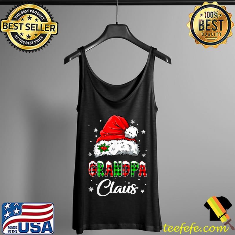 Grandpa Claus Shirt Christmas Pajama Family Matching Xmas T Shirt Tank Top Grandpa Claus Shirt Christmas Pajama Family Matching Xmas T Shirt Tank Top