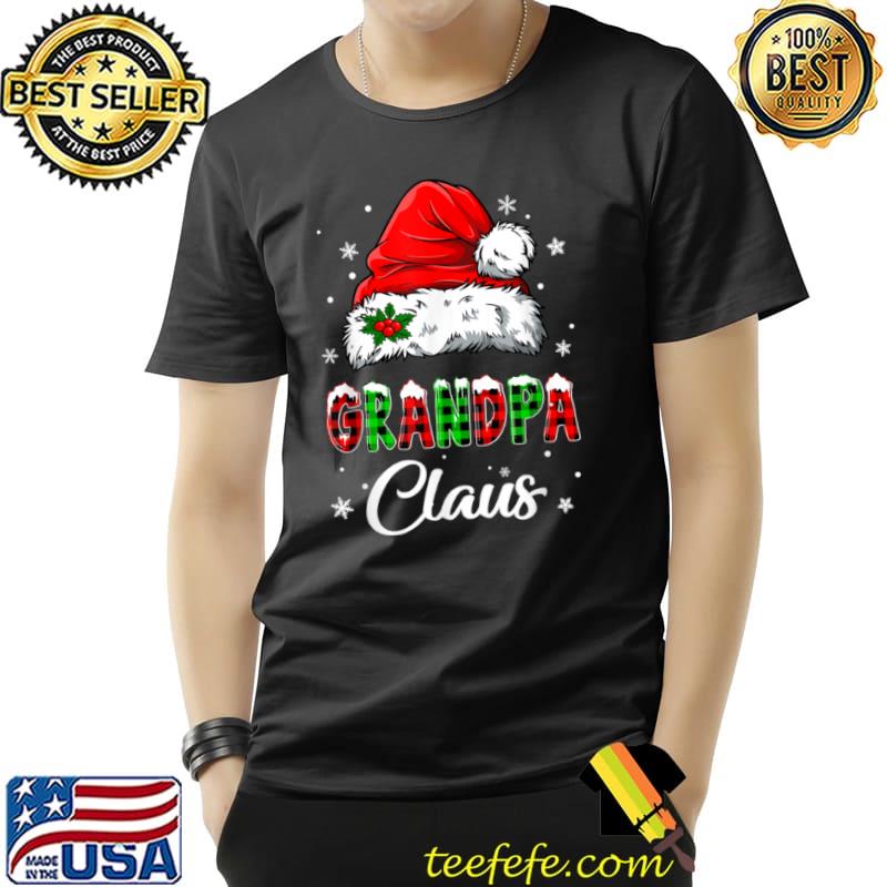 Grandpa Claus Shirt Christmas Pajama Family Matching Xmas T Shirt Unisex Grandpa Claus Shirt Christmas Pajama Family Matching Xmas T Shirt Unisex
