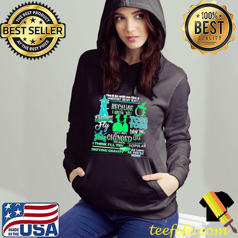 Handrint On My Heart Because I Knew You Changed Defying Gravity Toss Witch Halloween Shirt
