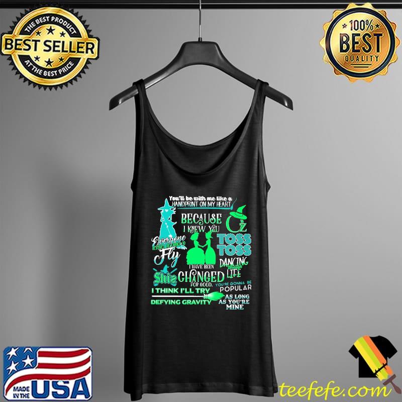 Handrint On My Heart Because I Knew You Changed Defying Gravity Toss Witch Halloween Shirt Tank Top Handrint On My Heart Because I Knew You Changed Defying Gravity Toss Witch Halloween Shirt Tank Top