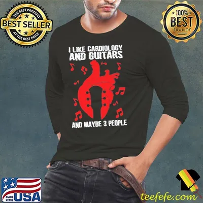Heart I Like Cardiology And Guitars And Maybe 3 People Shirt