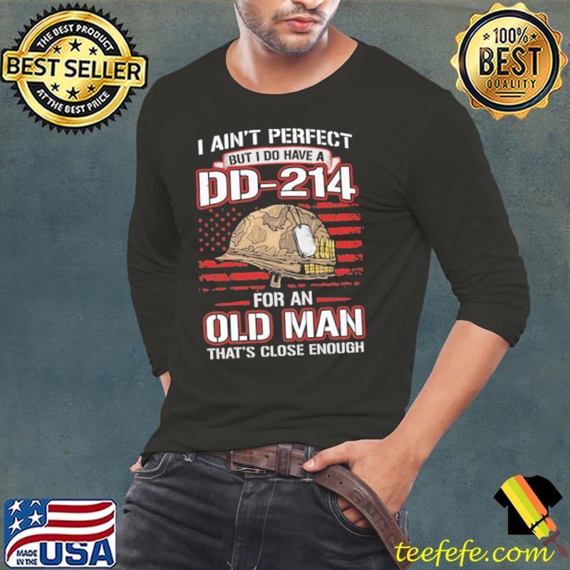 I aint perfect but i do have a DD-214 for an old man thats close enough usa flag shirt