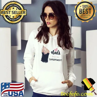 I Do Nails What's Your Superpower Shirt