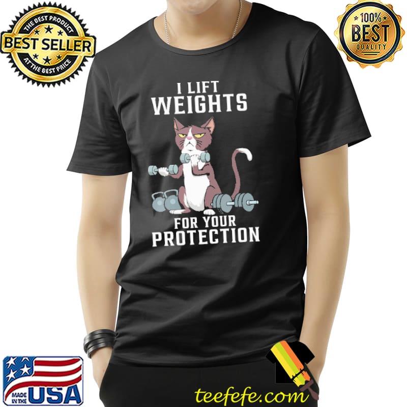 I lift weights for your protection cat s Unisex I lift weights for your protection cat s Unisex