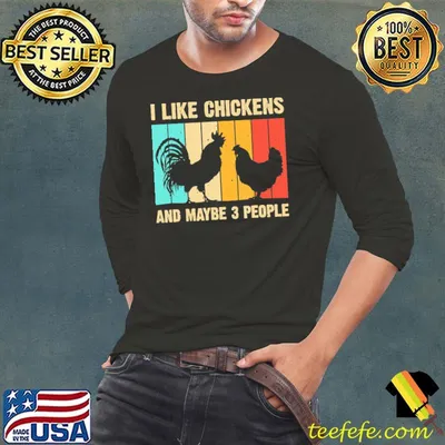 I Like Chickens And Maybe 3 People Vintage Shirt