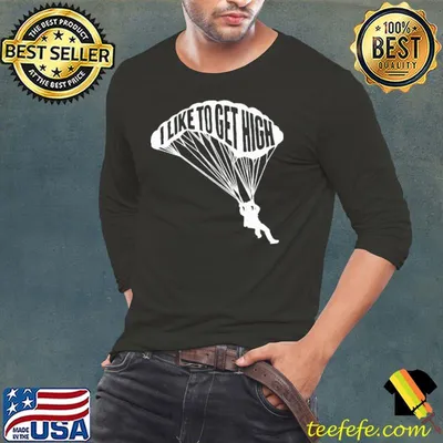 I Like To Get High Skydiving Shirt