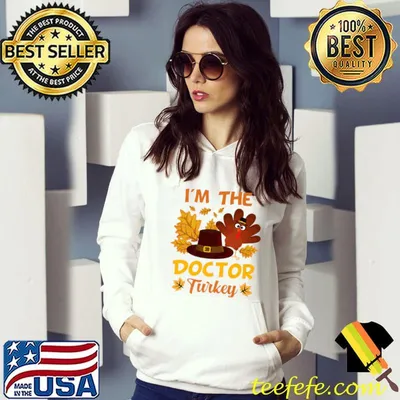 I'm The Doctor Turkey Happy thanksgiving Thankful Premium T-Shirt