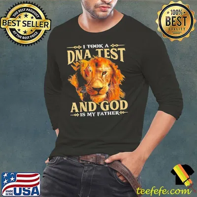 I Took A DNA Test And God Is My Father Lion Shirt