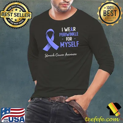 I wear periwinkle for myself stomach cancer awareness month T-Shirt
