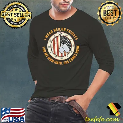 I wear red on fridays for my mom until she comes home usa flag shirt