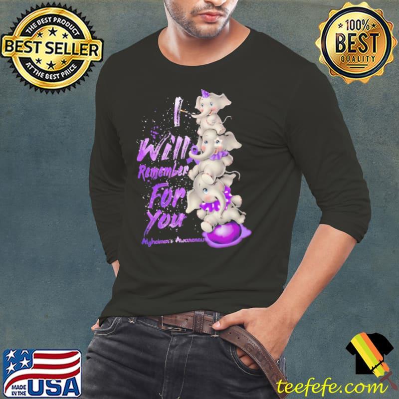 I Will Remember For You Alzheimer's Awareness Elephants Shirt I Will Remember For You Alzheimer's Awareness Elephants Shirt