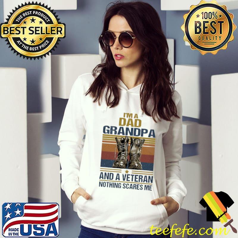 Im a grandpa and a veteran nothing scares me vintage shirt