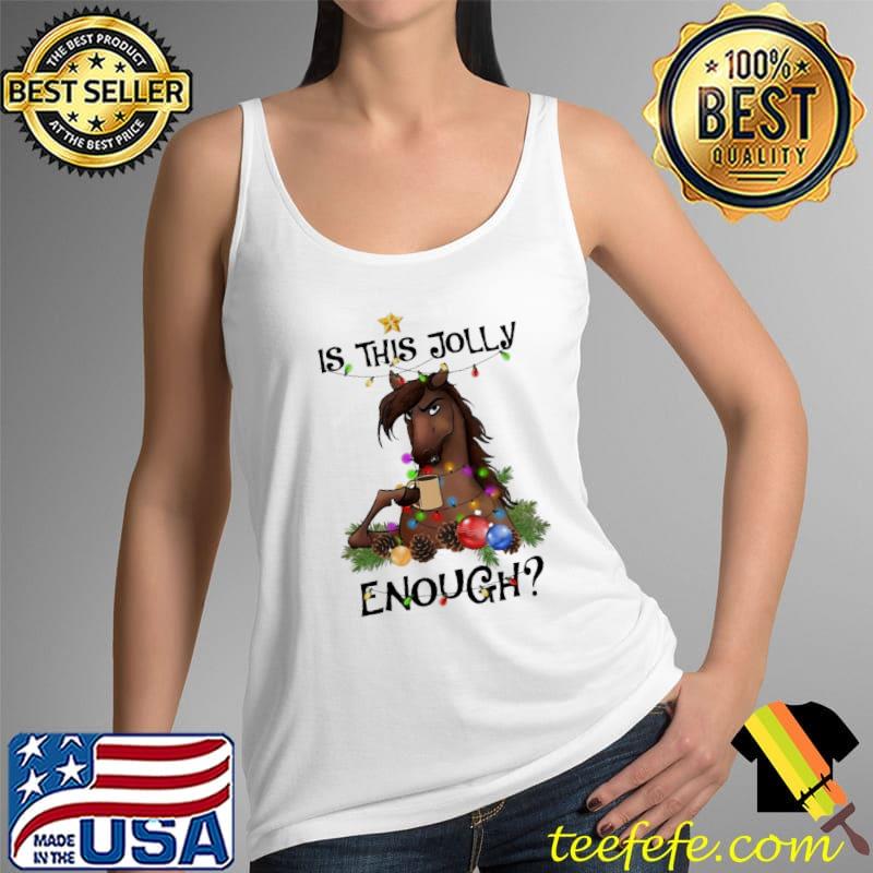 Is This Jolly Enough - Horse Lover Christmas Light Shirt Tank Top Is This Jolly Enough - Horse Lover Christmas Light Shirt Tank Top