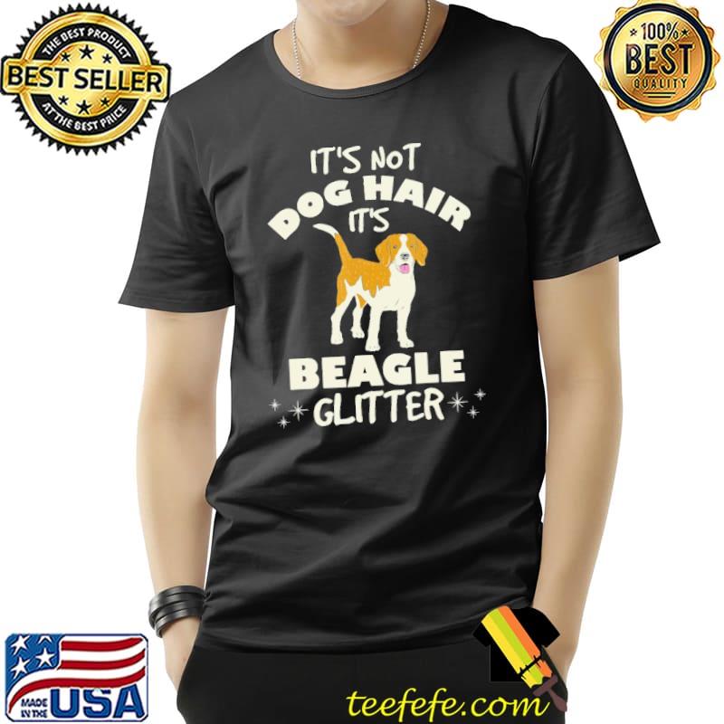 It's Not Hair It's Beagle Glitter Bling Shirt Unisex It's Not Hair It's Beagle Glitter Bling Shirt Unisex