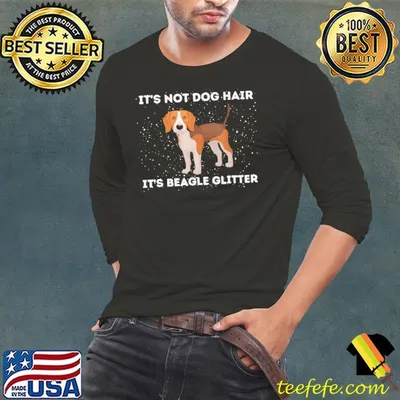It's Not Hair It's Beagle Glitter Shirt
