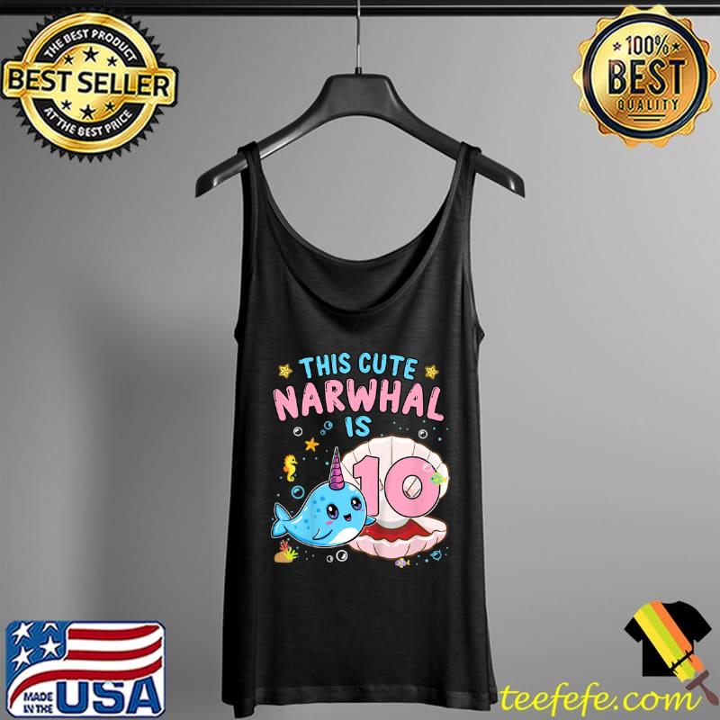 Kids 10th Birthday 10 Year Old Girl Boy Gift Narwhal Sea Unicorn T Shirt Tank Top Kids 10th Birthday 10 Year Old Girl Boy Gift Narwhal Sea Unicorn T Shirt Tank Top