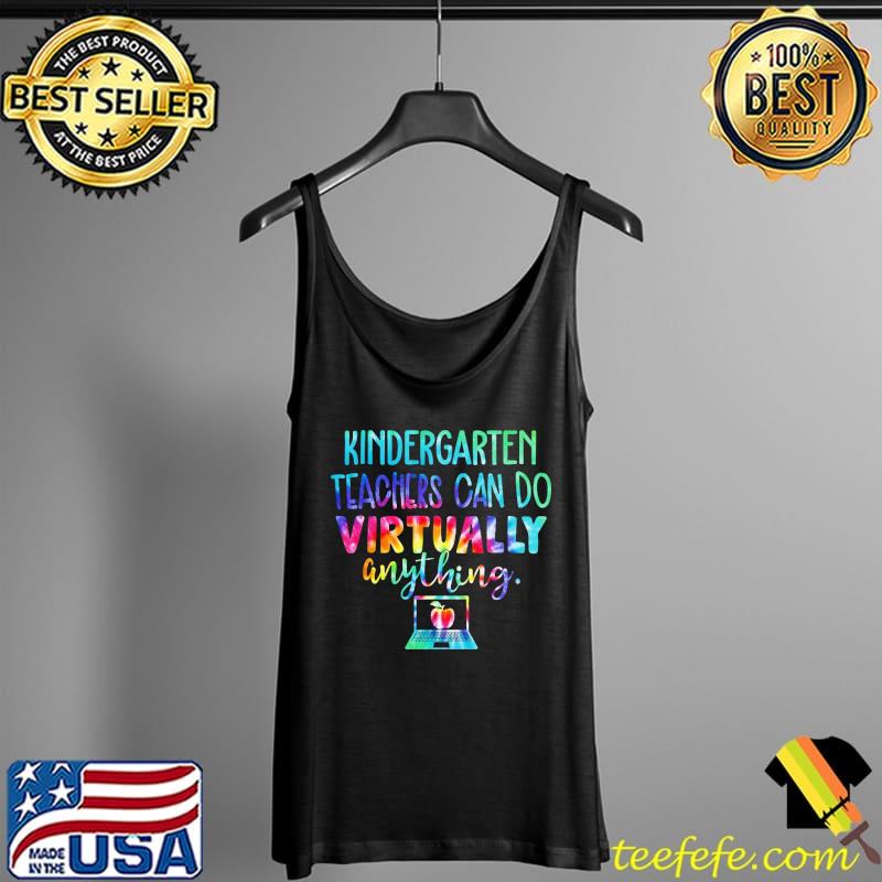 Kindergarten Teacher Can Do Virtually Anything Vintage Shirt Tank Top Kindergarten Teacher Can Do Virtually Anything Vintage Shirt Tank Top