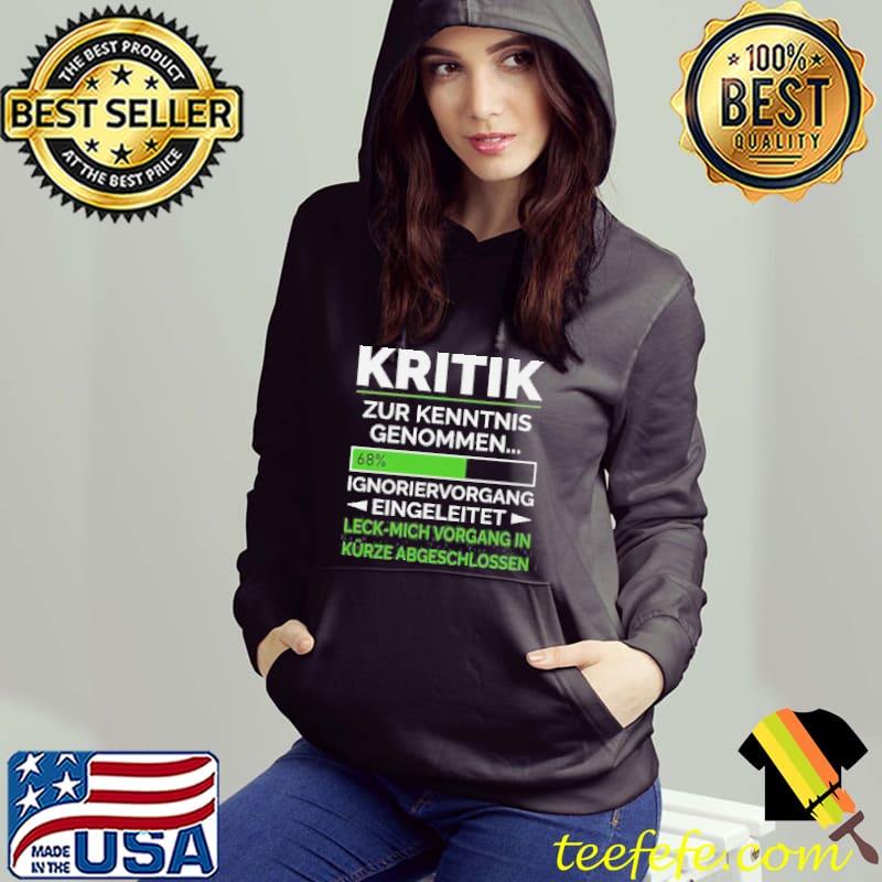Kritik Zu Kenntnis Genommen 68% Ignoriervorgang Eingeleitet Leck Mich Vorgang In Shirt Hoodie Kritik Zu Kenntnis Genommen 68% Ignoriervorgang Eingeleitet Leck Mich Vorgang In Shirt Hoodie