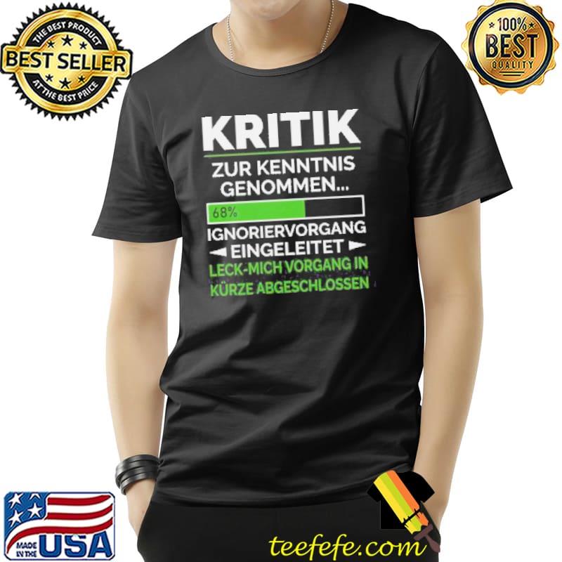 Kritik Zu Kenntnis Genommen 68% Ignoriervorgang Eingeleitet Leck Mich Vorgang In Shirt Unisex Kritik Zu Kenntnis Genommen 68% Ignoriervorgang Eingeleitet Leck Mich Vorgang In Shirt Unisex