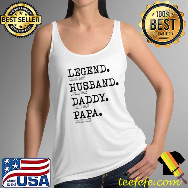 Legend Husband Daddy Papa Since 2017 Shirt Tank Top Legend Husband Daddy Papa Since 2017 Shirt Tank Top