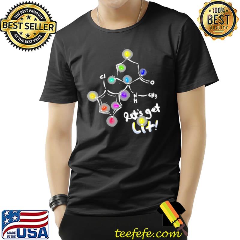 Lets Get Lit Christmas Ketamine Molecule Shirt Unisex Lets Get Lit Christmas Ketamine Molecule Shirt Unisex
